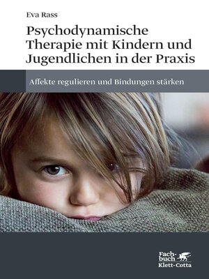 cover image of Psychodynamische Therapie mit Kindern und Jugendlichen in der Praxis